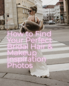 Inspirationen visagistin wien How to find your perfect bridal hair and makeup inspiration photos
