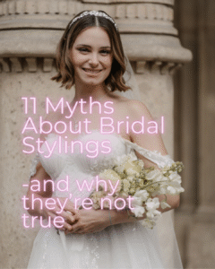 11 Myths about bridal styling - and why they're not true